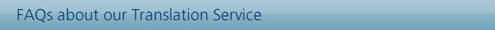 FAQs about our Translation Service